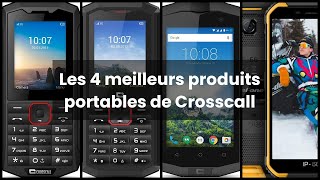 PORTABLE CROSSCALL Les 4 meilleurs produits portables de Crosscall 🤑 [upl. by Andros995]