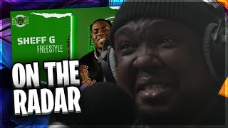 The Sheff G quotOn The Radarquot Freestyle REACTION [upl. by Daegal]