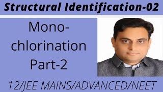 Structural Identification02 Monochlorination Part2 VKP Sir IITJEE NEET [upl. by Aneelahs881]