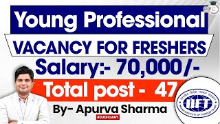 Young Professional Vacancy for Freshers  Salary 70000  Total Post 47 [upl. by Lakim903]