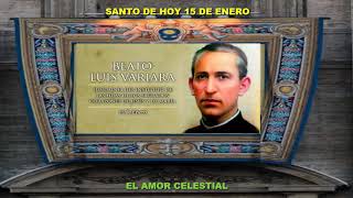 SANTO DE HOY 15 DE ENERO BEATO LUIS VARIARA [upl. by Cupo213]