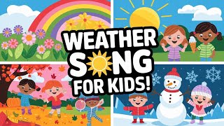 Don’t Miss the Ultimate Weather Song for Kids 🌦️🍁🎶 [upl. by Cletis696]