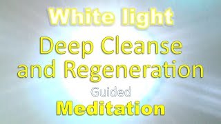 Deep white light cleanse and regeneration meditation Aannsha Jones creates [upl. by Stacia573]