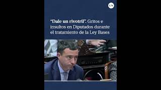 quotDale un rivotrilquot Gritos e insultos en Diputados durante el tratamiento de la Ley Bases [upl. by Theresa]