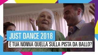 JUST DANCE 2018  È tua nonna quella sulla pista da ballo  Spot TV [upl. by Papert]