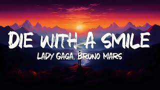 Lady Gaga Bruno Mars  Die With A Smile Lyrics [upl. by Nivonod360]