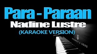 PARAPARAAN  Nadine Lustre KARAOKE VERSION [upl. by Tiena]