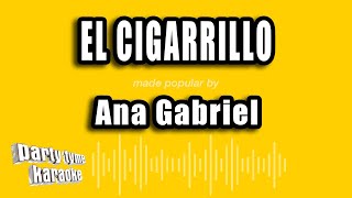 Ana Gabriel  El Cigarrillo Versión Karaoke [upl. by Profant]