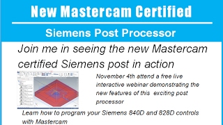 Utilizing the new Mastercam Certified Siemens Post for 3x Milling SINUMERIK 840D Sl amp 828D [upl. by Golanka]