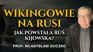 Ruś Wikingów  Kim byli pierwsi władcy Rusi Kijowskiej  prof Władysław Duczko [upl. by Yesnyl]