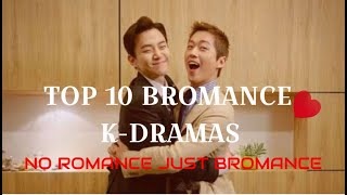 Top 10 BROMANCE Korean dramas WITHOUT Romance [upl. by Nahshon]