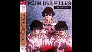 Limpératrice  Peur des filles Peyruis Remix [upl. by Dreda]