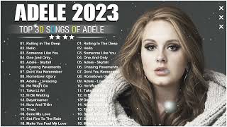 ADELE Songs Playlist 2023  Top Tracks 2023 Playlist Of ADELE  Billboard Best Singer ADELE Greatest [upl. by Kevin]