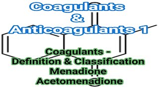 Coagulants amp Anticoagulants  Part 1  Medicinal Chemistry  III B Pharm V Sem Unit 3  III Pharm D [upl. by Dnalloh922]