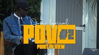 ONE LYRICAL  POV 2 [upl. by Vanthe]