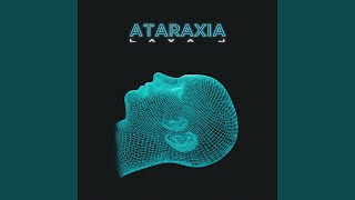 Ataraxia [upl. by Marrilee]