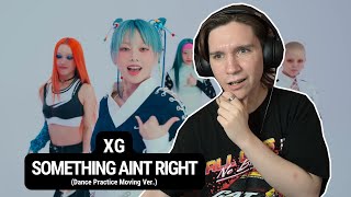 DANCER REACTS TO XG  SOMETHING AINT RIGHT Dance Practice Moving ver [upl. by Akamahs]