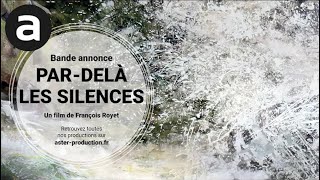 PARDELÀ LES SILENCES  bandeannonce [upl. by Assirk]