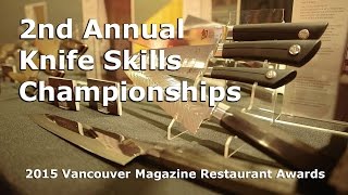 Knife Skills Championships  2015 Vancouver Magazine Restaurant Awards [upl. by Dublin]