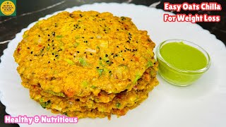 10 Minutes Oats Chilla Recipe For Weight Loss  Dinner Recipes Indian Vegetarian Breakfast Recipes [upl. by Iddo]