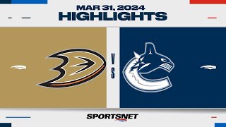 NHL Highlights  Ducks vs Canucks  March 31 2024 [upl. by Acinonrev]