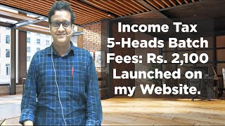 Income Tax Five Heads Batch  Siddharth Agarwal [upl. by Telfer]