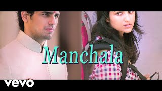 Manchala Best Video Edit  Hasee Toh PhaseeParineeti Chopra SidharthShafqat Amanat Ali [upl. by Moynahan]