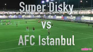 Super Disky vs AFC Isanbul HD 1080p [upl. by Banebrudge]