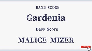 【MALICE MIZER】Band Score「Gardenia」Bass Score！ [upl. by Yalahs777]