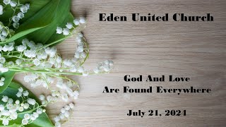 Worship Service quot God and Love Are Found Everywherequot July 21 2024 [upl. by Ellesor]