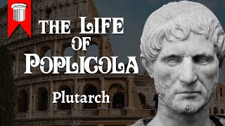 The Life of Poplicola by Plutarch [upl. by Melodie]