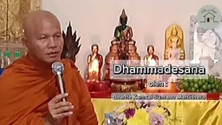 Dhammadesana oleh Bhante Kamsai Sumano Mahathera [upl. by Ibmat]