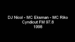 DJ Nicol  MC Eksman  MC Riko  55  Cyndicut FM 978  1998 [upl. by Wallie]