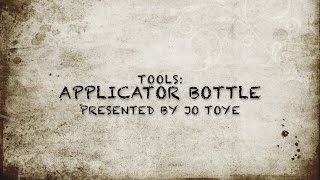 Tools Applicator Bottles Part 1 [upl. by Landel]