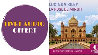 Livre Audio Offert La Rose de minuit De  Lucinda Riley [upl. by Zelde]