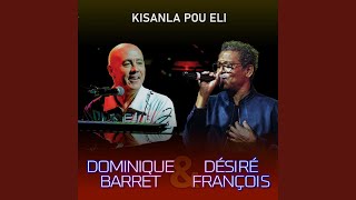 KISAN LA PO ELI feat Dominique Barret [upl. by Aynot]