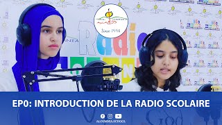 EP0 Introduction de la radio scolaire [upl. by Hegyera381]