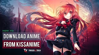 How to download anime from Kissanime Working Methods 2019 ✔️ [upl. by Orvie]