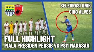 PERSIB vs PSM Piala Presiden 2024 FULL Highlight amp backsound atmosfir stadion persibday highlights [upl. by Horter561]