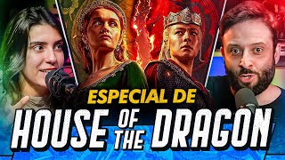 Especial HOUSE OF THE DRAGON EP 01  2ª TEMPORADA Feat DINHO amp GIOVANNA  The Nerdz 179 [upl. by Anide753]