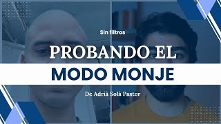 Pruebo el MODO MONJE de ADRIÀ SOLÀ PASTOR por 2 meses y me fue mal [upl. by Irrac897]