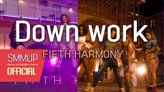 Fifth Harmony  Down work  Down amp Work from home mashup by smmup [upl. by Eninnaej]