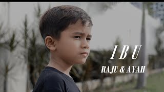 Haddad Alwi feat Farhan  IBU Cover By Raju amp Ayah [upl. by Brenton]