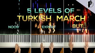 5 Levels Of Turkish March  NOOB to EXPERT BUT [upl. by Ailuig397]