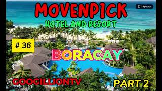 MOVENPICK HOTEL AND RESORT BORACAY [upl. by Mcneely295]