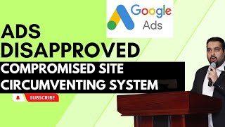 🚫 Google Ads Disapproved 2024 Fix Compromised Site amp Circumventing System 🚀 [upl. by Atisusej]