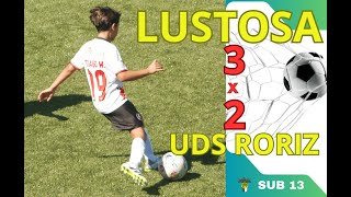 LUSTOSA 3X2 RORIZ  U13 [upl. by Ocicnarf809]