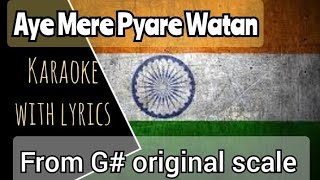 From G original scale  Aye Mere Pyare Watan  Song  karaoke  low scale  Male Female version [upl. by Coffeng490]