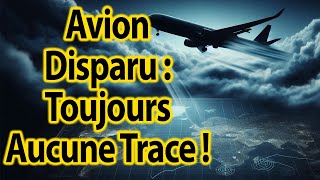 LIncroyable Disparition dun Avion qui Reste un Mystère Total [upl. by Levana]