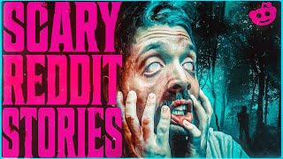 MY FRIEND WENT INSANE IN THE WOODS  11 True Scary REDDIT Stories [upl. by Noreh]